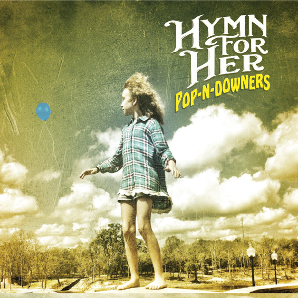 Download hymn for her - Pop-n-Downers (2018)